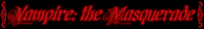 Vampire; The Masquerade